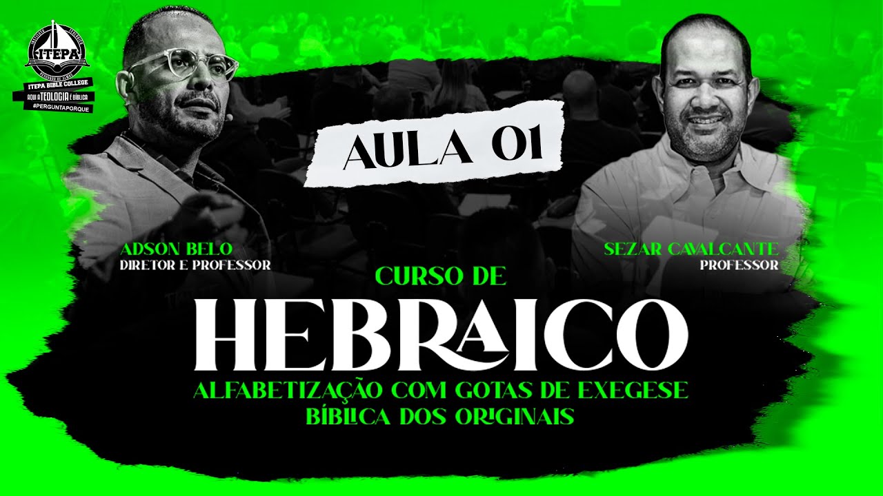 Aula inaugural: Hebraico  Bíblico| Professor: Sezar Cavalcante