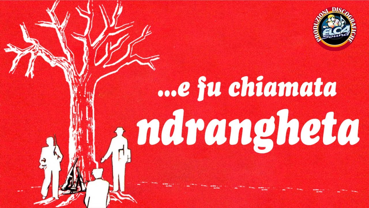 Storie e canti antichi di malavita - ...E fu chiamata ndrangheta (FULL ALBUM)