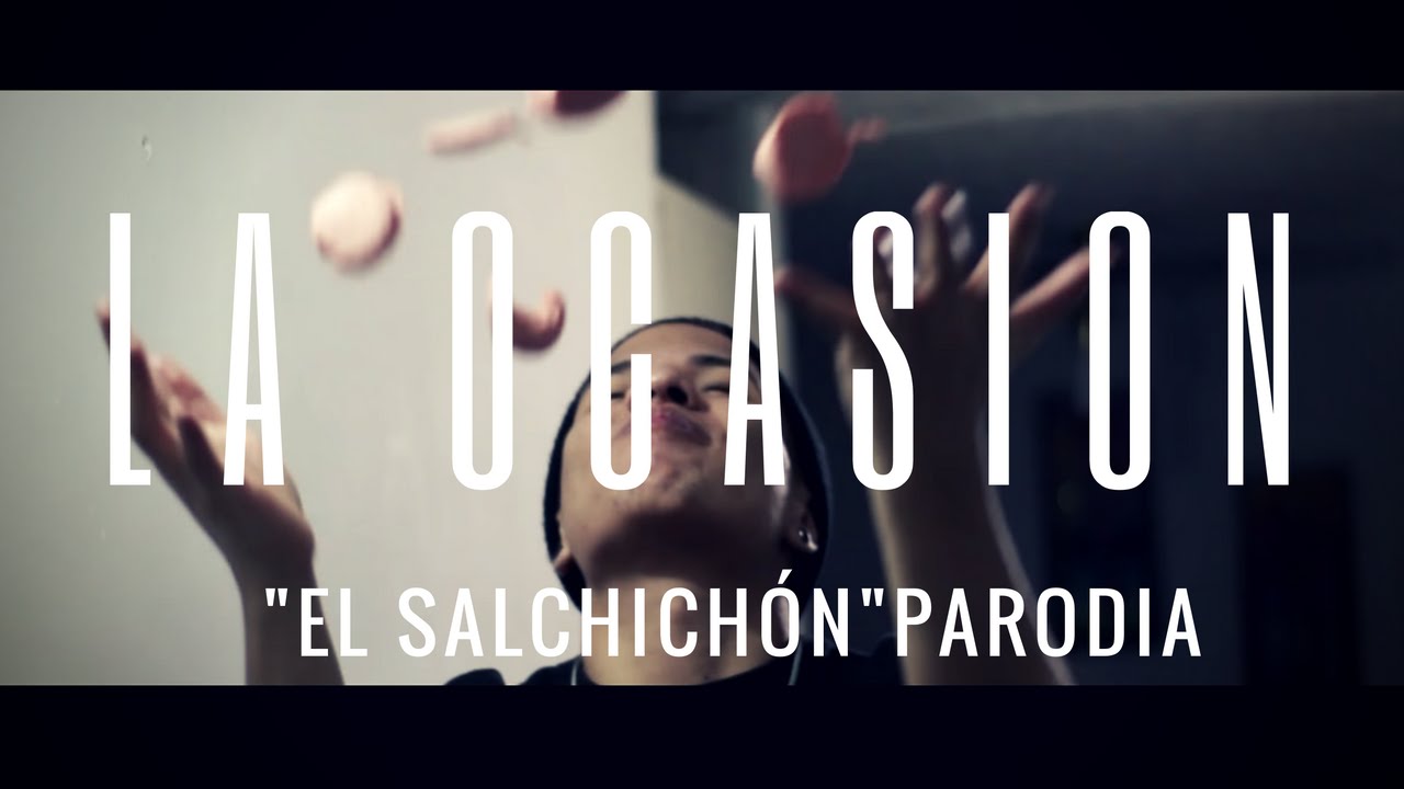 La Ocasi&oacute;n | El Salchich&oacute;n PARODIA [Video Oficial]