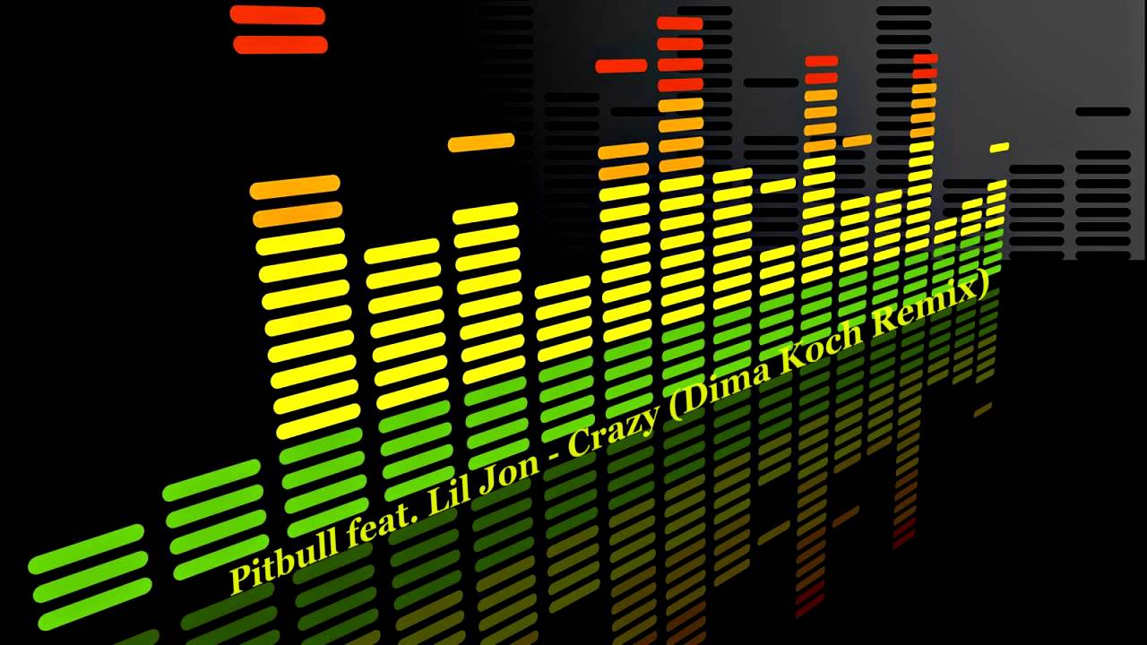Pitbull feat. Lil Jon - Crazy (Dima Koch Remix)