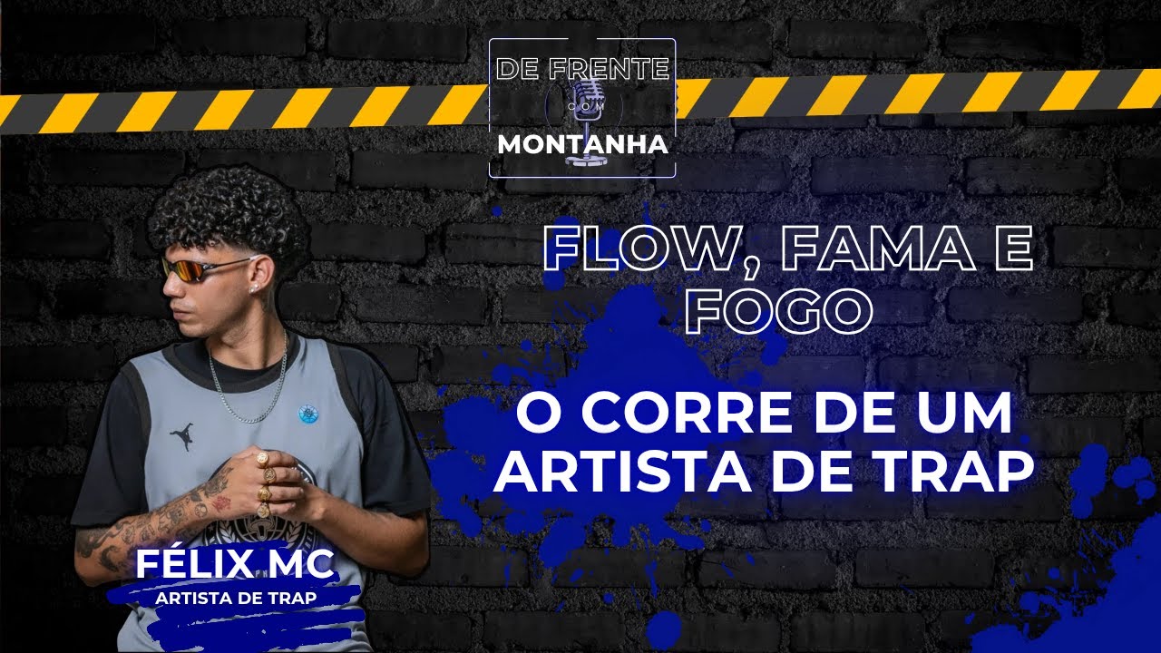 De Frente com Montanha #40 - Félix MC