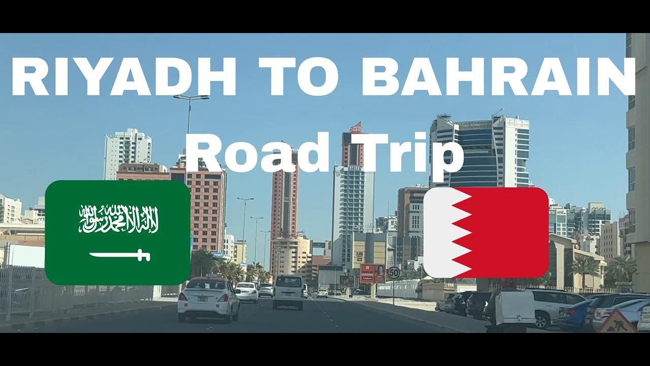 Riyadh to Bahrain Road Trip 🇸🇦➡️🇧🇭 | Amazing Desert Drive