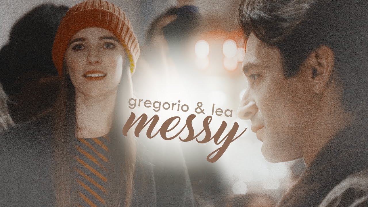 gregorio & lea - messy [+ 1x02]