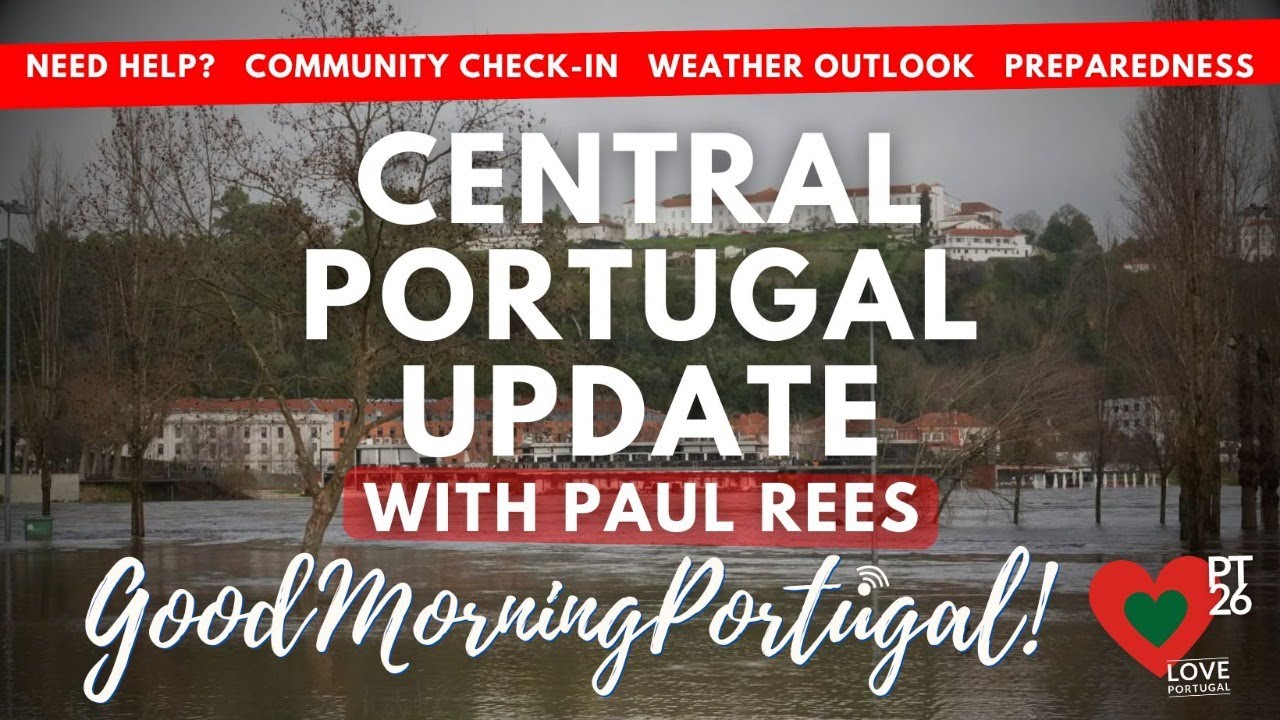 Central Portugal UPDATE with Paul Rees on Good Morning Portugal!