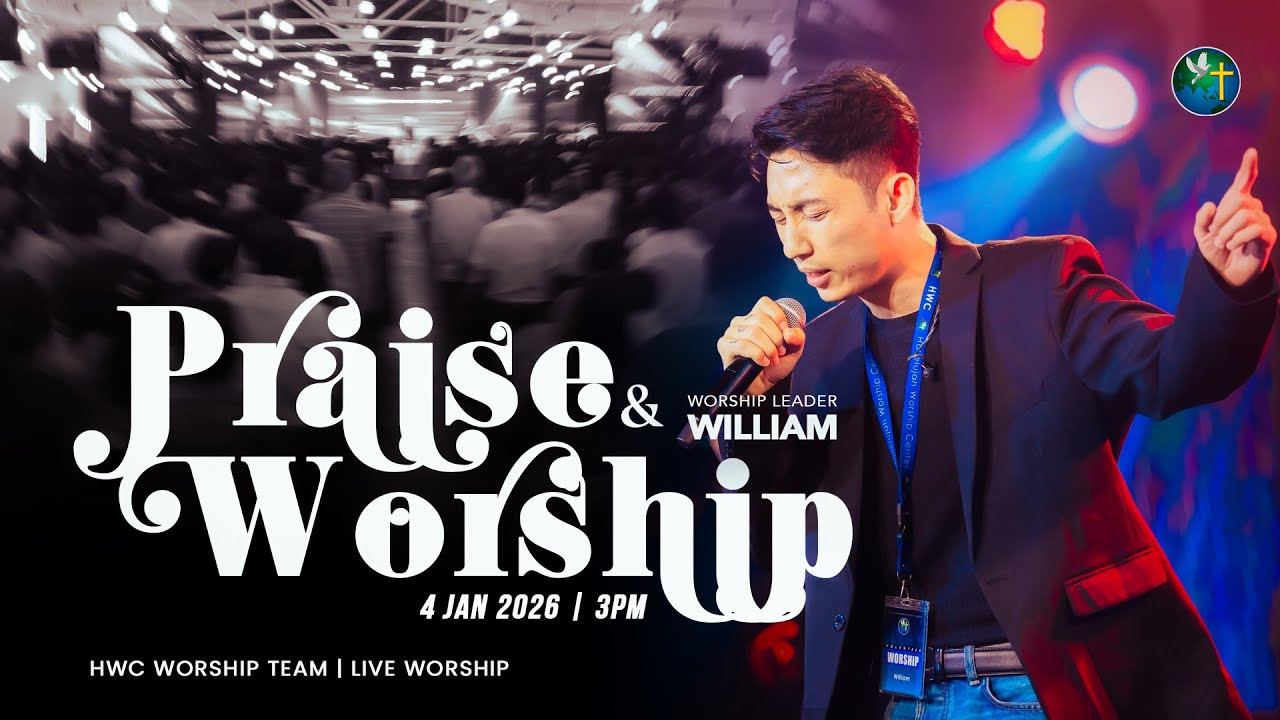 WILLIAM - PRAISE & WORSHIP | 4 JAN 2026 (3PM)