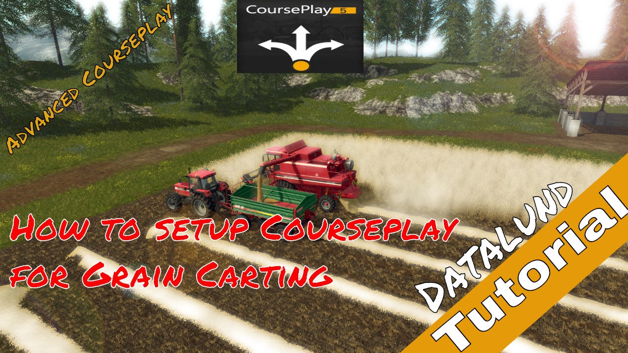 How to set up Courseplay for Grain carting - Farming Simulator 17 Courseplay Tutorial