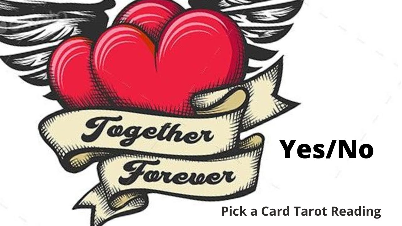 Will we ever be together? Pick a Card Tarot Reading