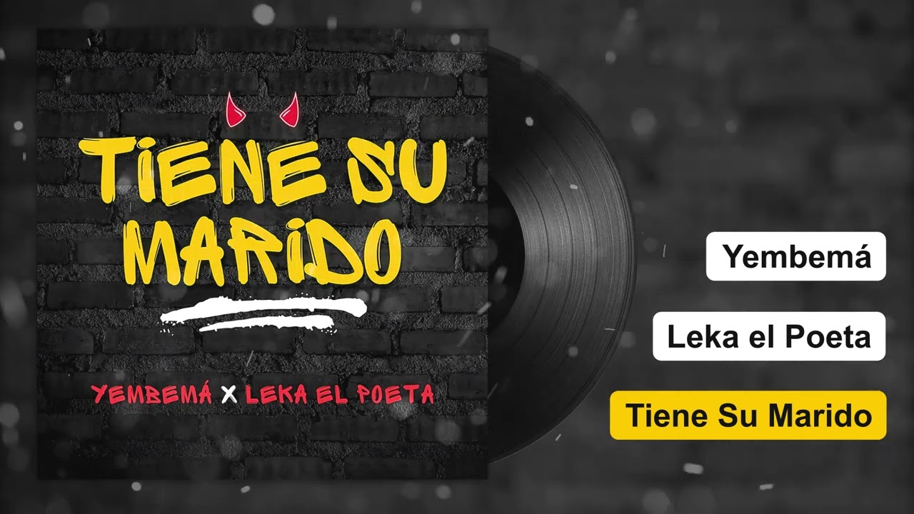 TIENE SU MARIDO 😈  -  Yembemá x Leka El Poeta (Audio)