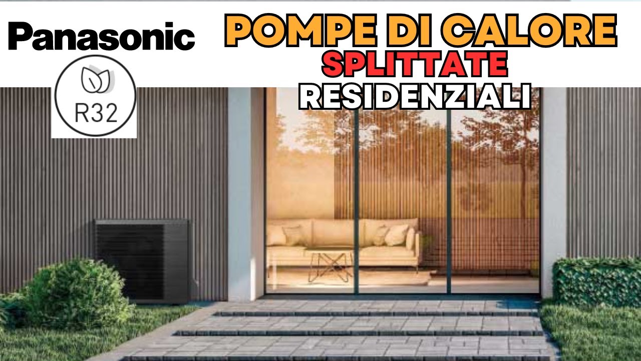 Panasonic Aquarea R32 Split - Generazione K - Pompe di calore
