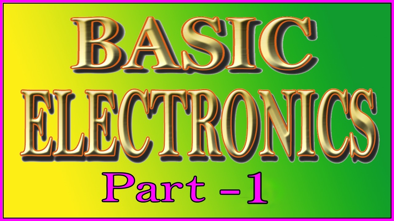 Basic electronics and electrical repairing course || Basic electronics class -1  Electronics Basic 1
