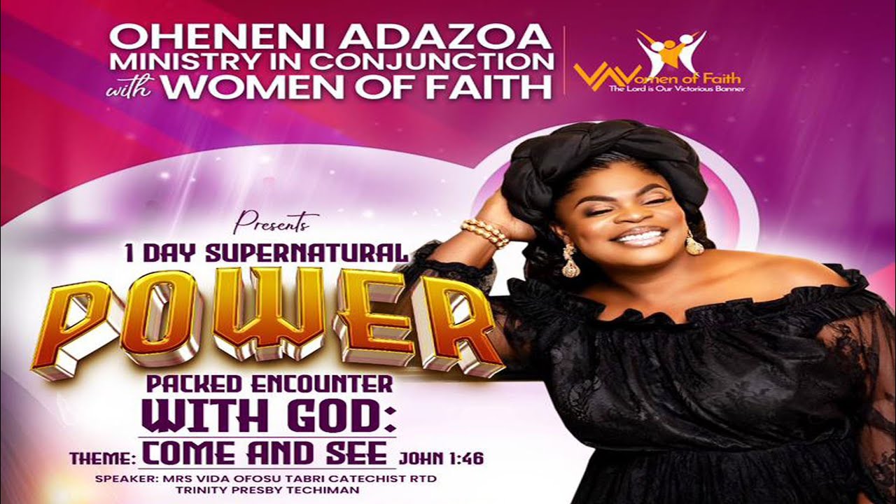 OHENENI ADAZOA MINISTRY IN CONJUNCTION WITH WOMEN OF FAITH, TECHIMAN EDITION  23-08-25