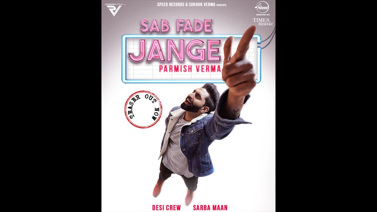 Sab Fade Jange || Parmish Verma