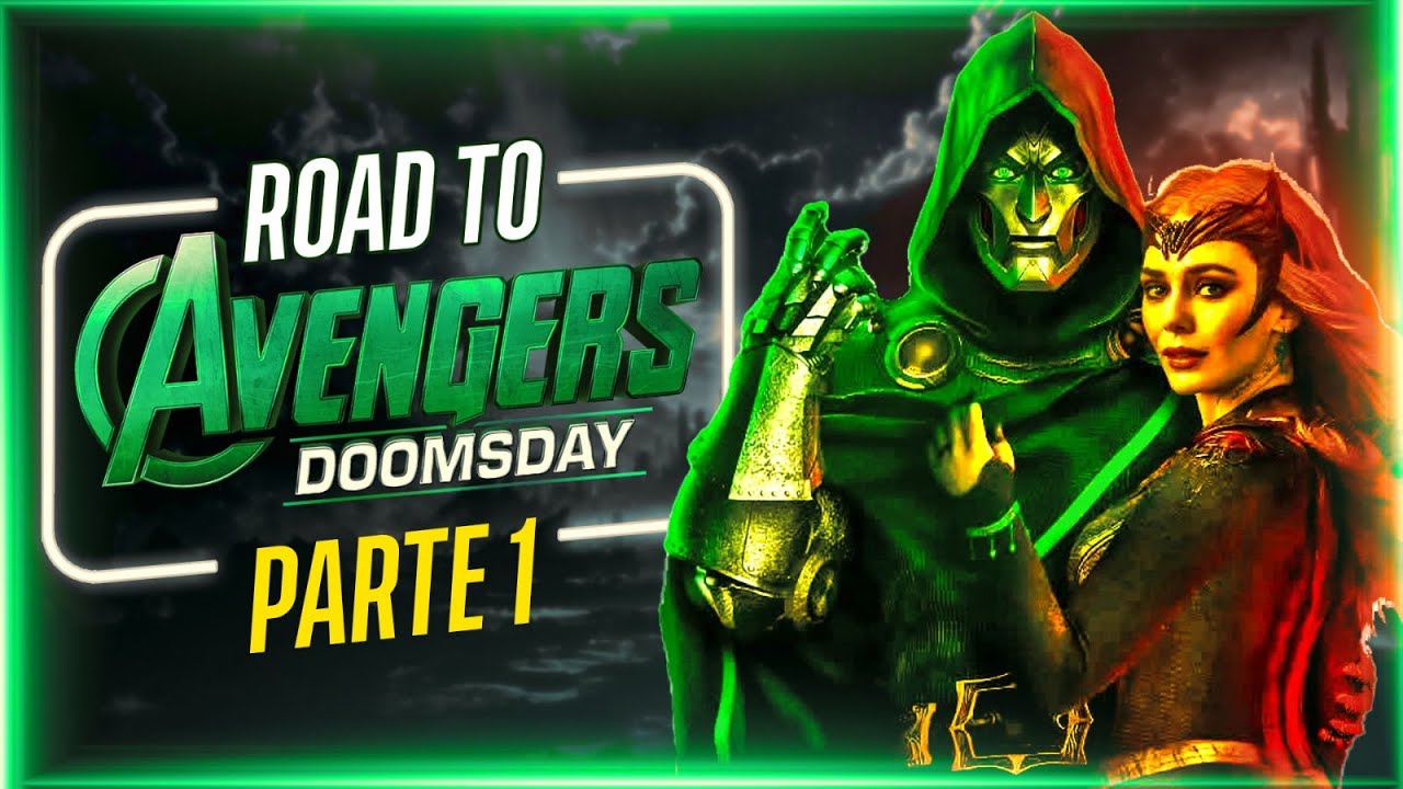 💥ROAD TO DOOMSDAY💥Así se está construyendo la película más ambiciosa desde Endgame I Parte 1