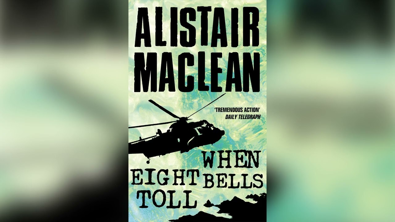 When Eight Bells Toll by Alistair MacLean | Full Audiobook