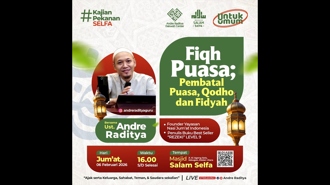 Kajian Pekanan Sayf El Falah ( Fiqh Puasa ; Pembatal Puasa, Qodho dan Fidyah )