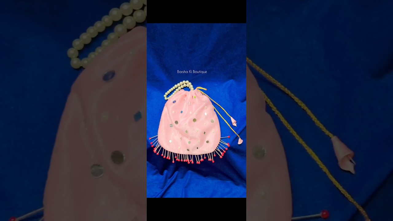 Potli Bag Cutting & Stitching/Bridal Potli Bag Kaise Banaye 