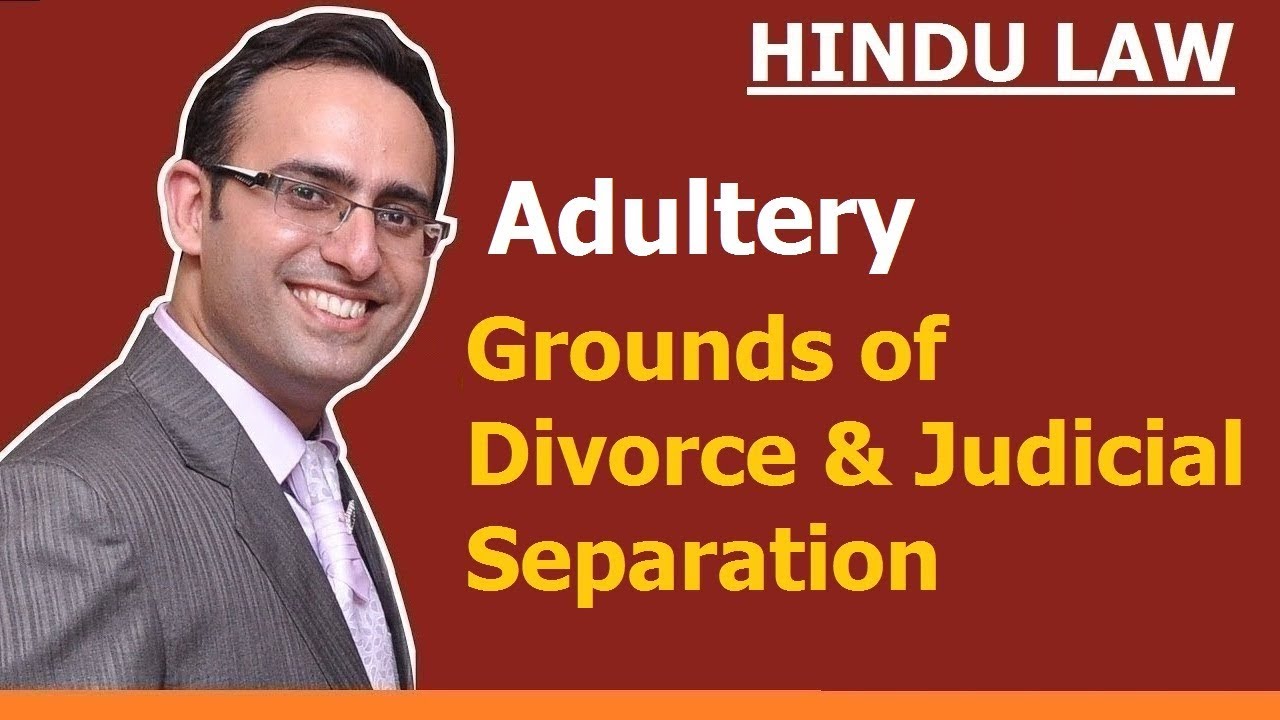FAMILY LAW - HINDU LAW #17 || Adultery || Grounds of Divorce and Judicial Separation (Video-2)