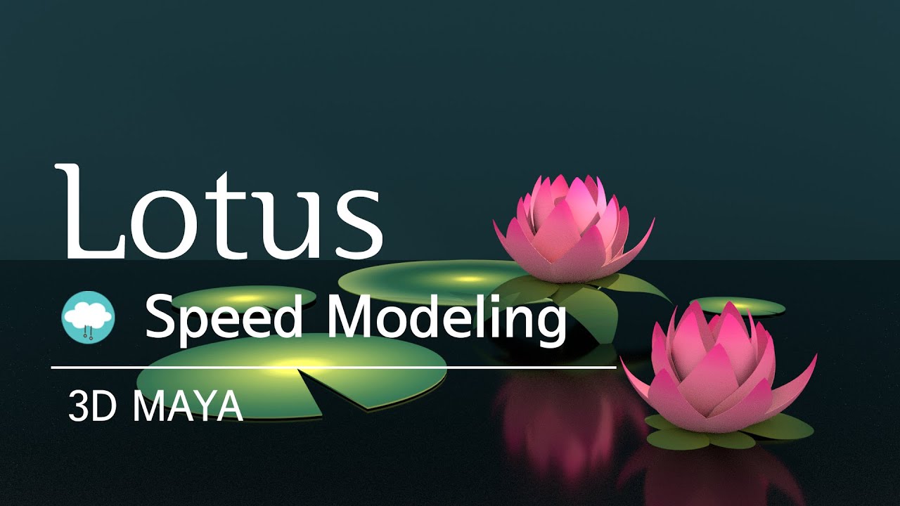 Lotus, Speed Modeling, 3D Maya