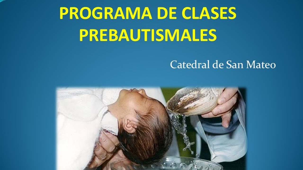 Clases Pre-Bautismales: ¿Qué es el Sacramento del Bautismo?