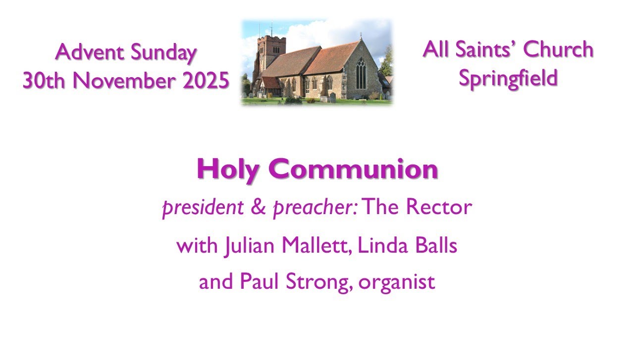 Holy Communion – Advent Sunday – 30 November 2025