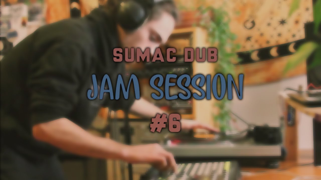 Sumac Dub - Jam Session #6 (Le monde des bruits) #freemusic