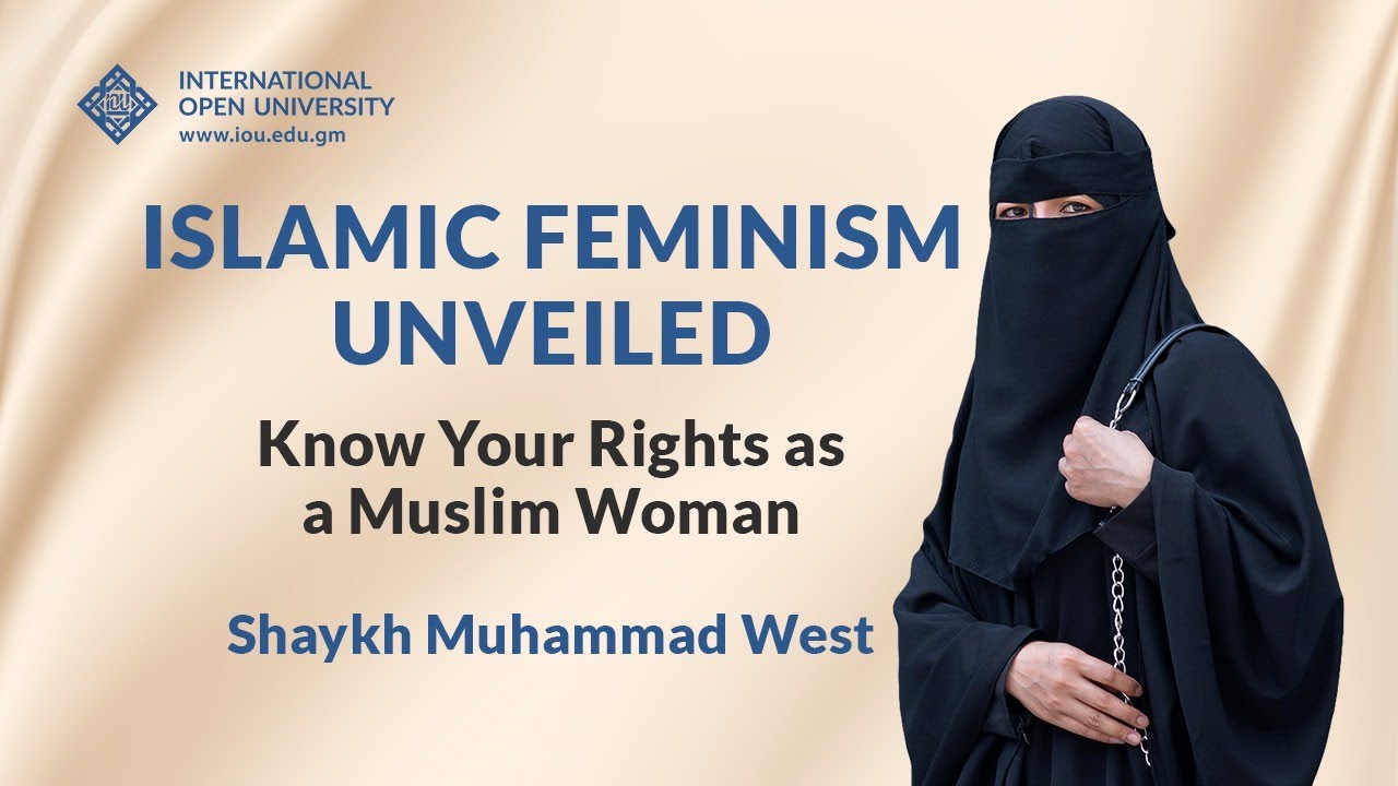 Islamic Feminism Unveiled - Know Your Rights as a Muslim Woman