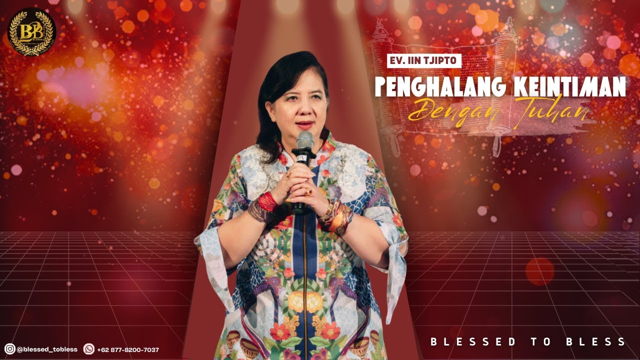 Penghalang Keintiman Dengan Tuhan - Ev. Iin Tjipto