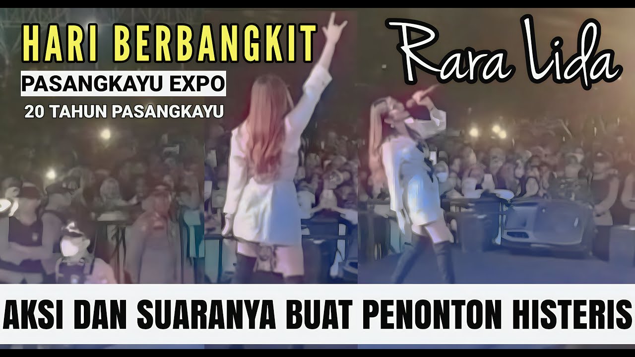 HARI BERBANGKIT - RARA LIDA (PASANGKAYU EXPO) SALFOK DENGAN SUARA DAN AKSINYA