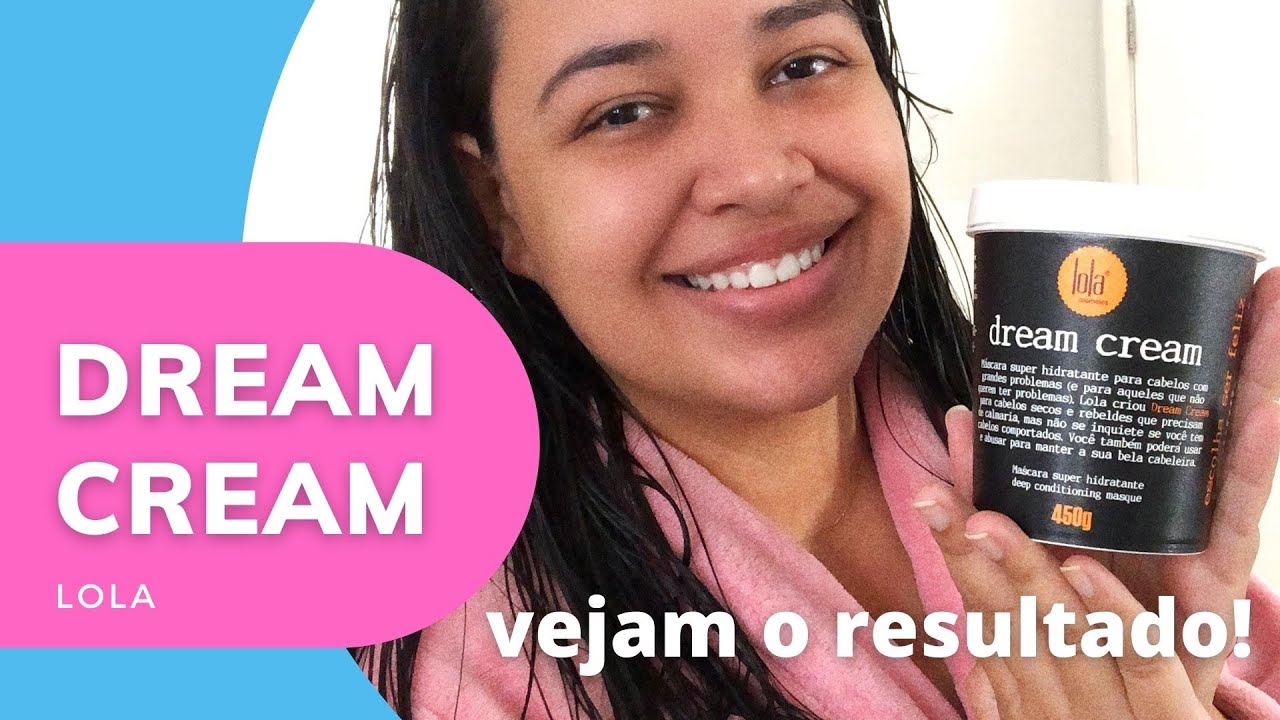 TESTEI O CREAM DREAM DA LOLA COSMETICS - Vem ver!
