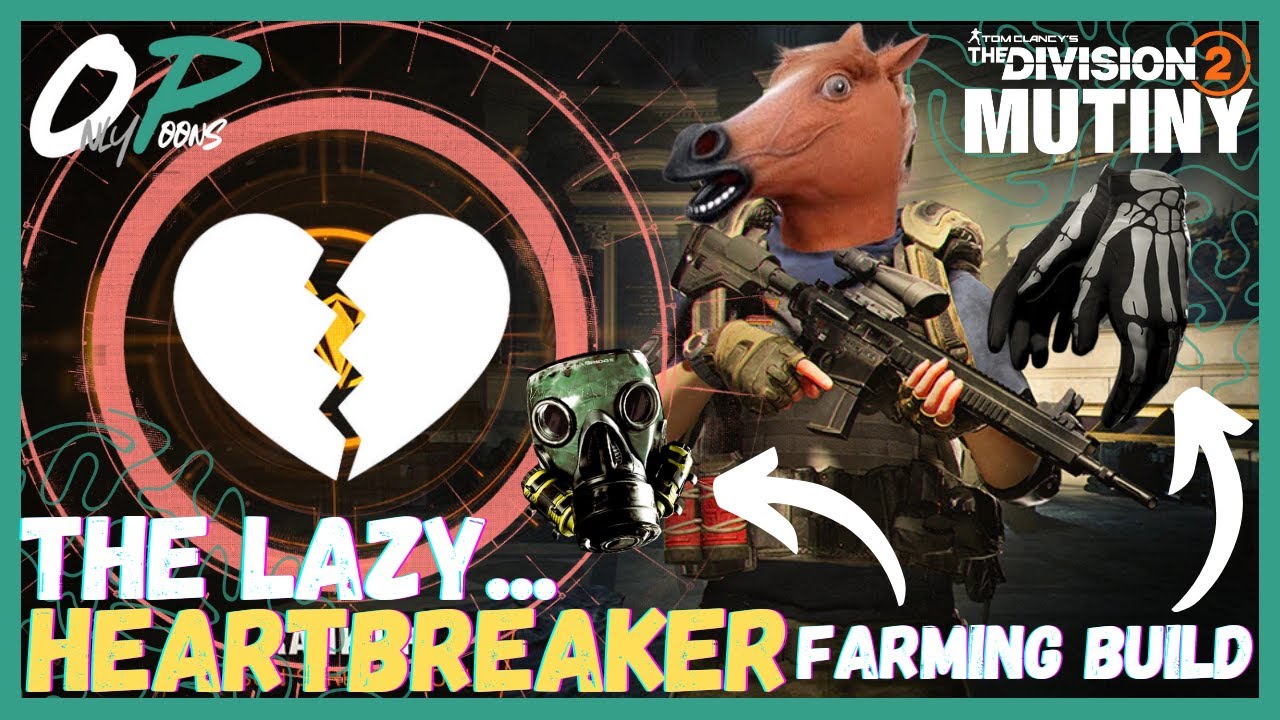 HEARTBREAKER FARMING BUILD(s) | Y7S3 MUTINY | The Division 2