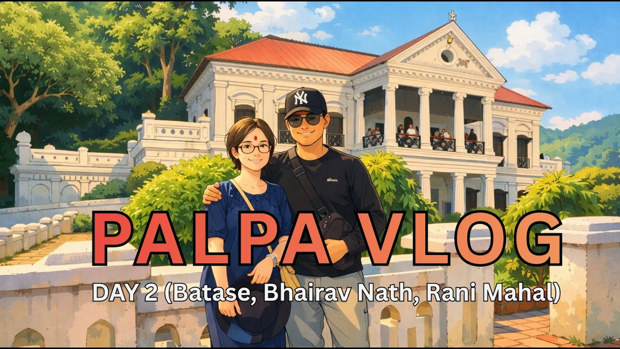 Nepal Vlog 2025 - Episode 7 - Palpa Touristing Day