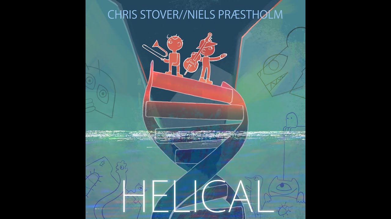 Chris Stover Niels Præstholm "Helical" New album out now!