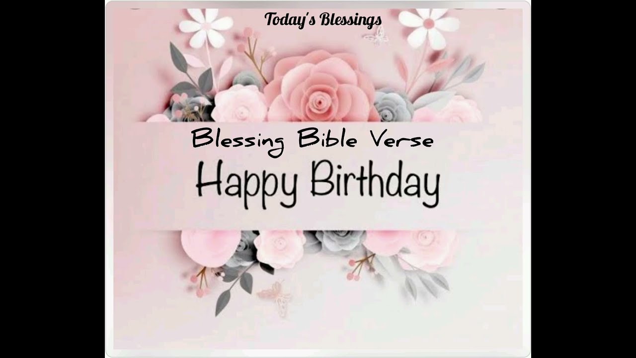 Blessing Bible Verse On Your Birthday  | Birthday Wishes Instrumental Music | Today's Blessings