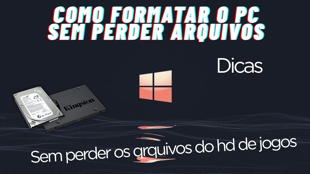 COMO FORMATAR O PC SEM PERDER OS ARQUIVOS DO HD DE JOGOS 