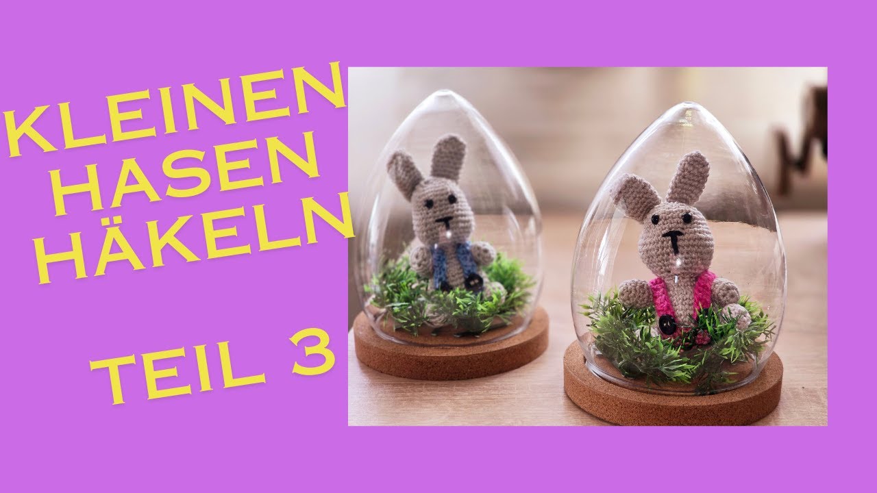 Kleiner Hasenfreund zum Häkeln Teil 3