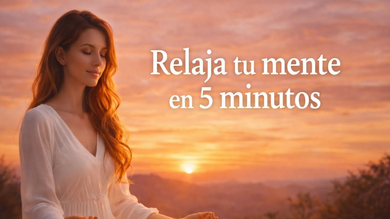 Meditación guiada de 5 minutos para calmar la mente en bucle.