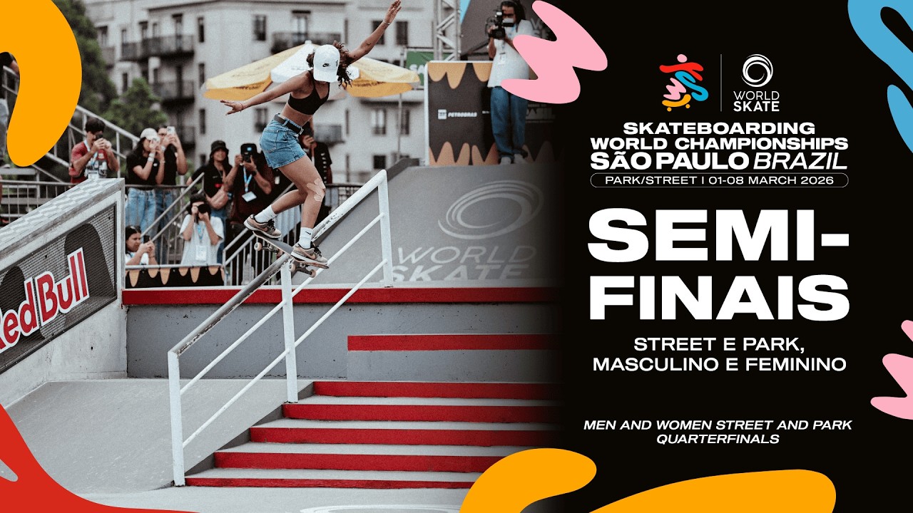 SKATEBOARDING WORLD CHAMPIONSHIPS 2025 SÃO PAULO //  SEMIFINAIS - SEMIFINALS