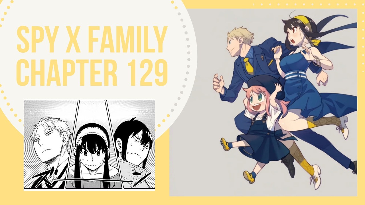 Spy x Family Chapter 129