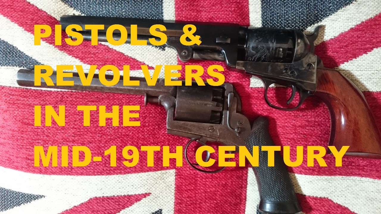 Pistols & revolvers in the Crimean War & Indian Mutiny (Adams & Colt)