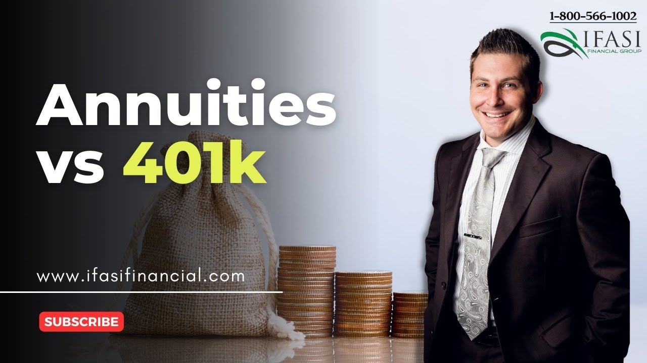 Annuities vs 401k - Annuities vs 4O1k