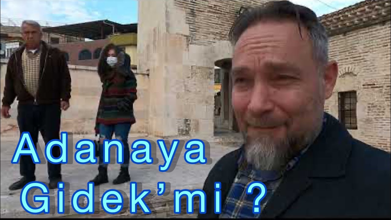 Adanaya Gidek mi / 01 Adana Gezisi