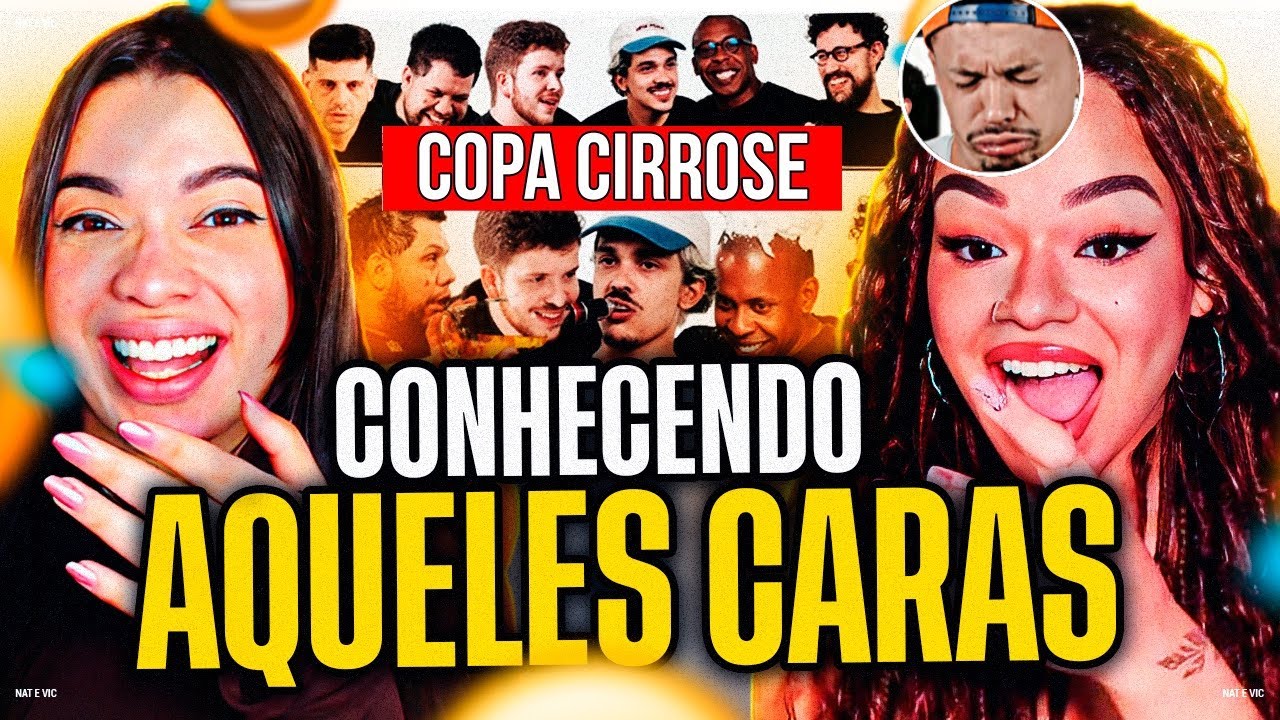 COPA CIRROSE com AQUELES CARAS - CANAL CANALHA | Nat & Vic MV [REACT]