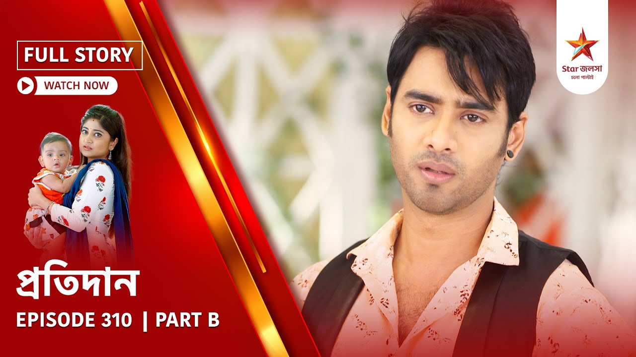 Full Story | Pratidaan | Episode 310 | Part B