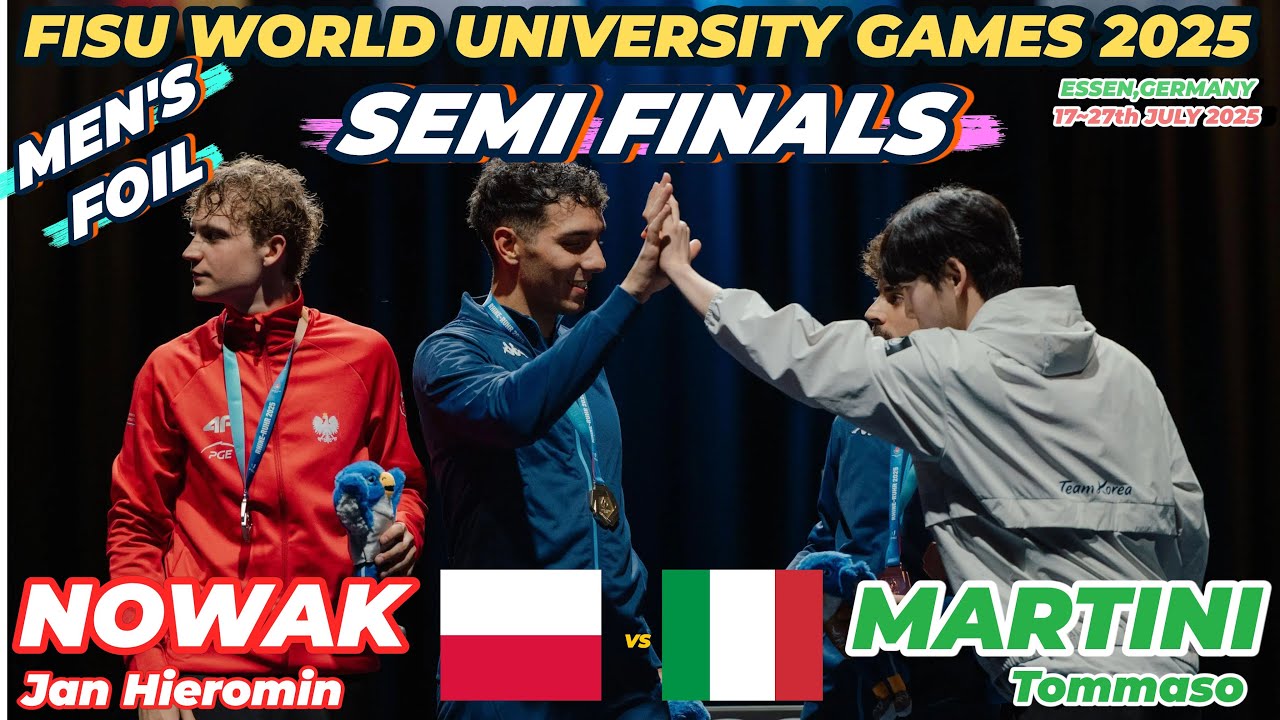 2025 🇩🇪【第32屆 世界大學生運動會 德國】男花 個人「SEMI FINALS」NOWAK Jan Hieromin (POL 🇵🇱) VS (🇮🇹 ITA) MARTINI Tommaso