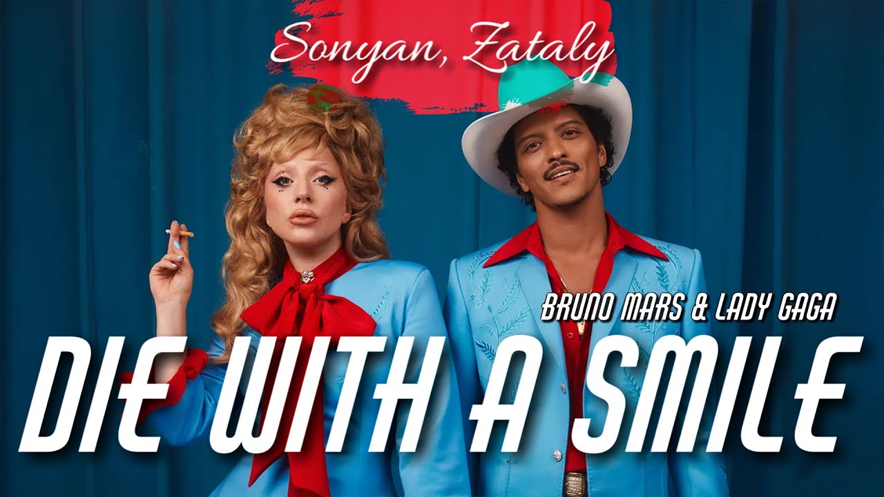 BRUNO MARS, LADY GAGA - DIE WITH A SMILE [RUS COVER BY SONYAN & ZATALY]
