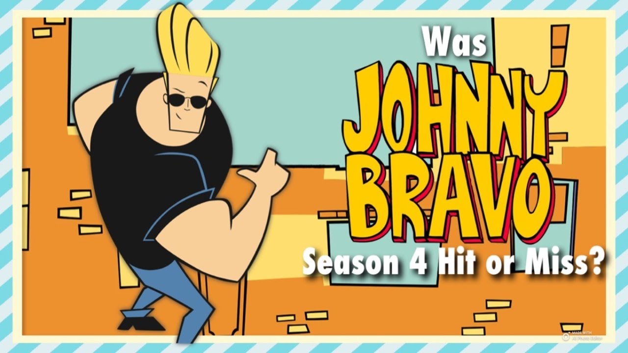 WAS JOHNNY BRAVO SEASON 4 HIT OR MISS? | A RETROSPECTIVE