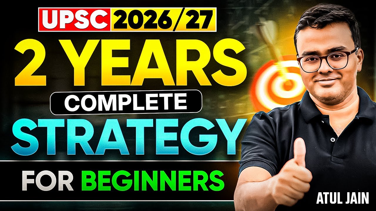 UPSC ki taiyari kaise kare🤔? Complete 2 Years Masterplan for Beginners | UPSC for Beginners 2026/27