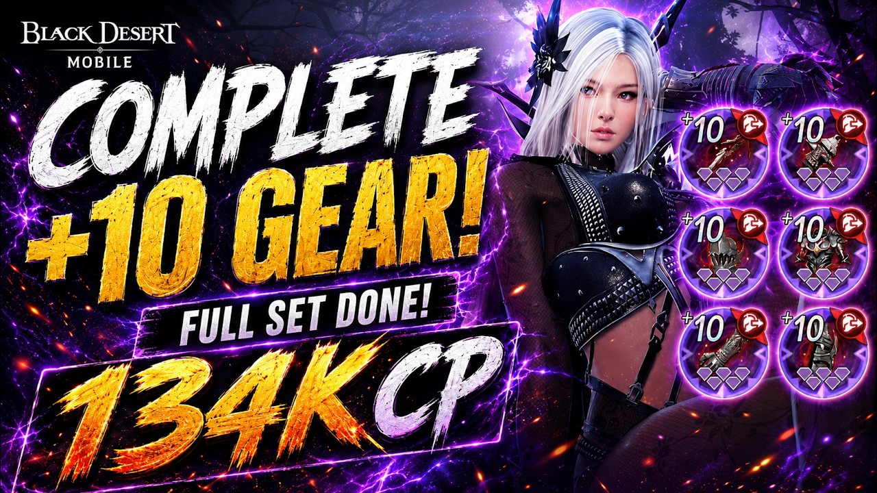 P2W (EP #20) &ndash; COMPLETE +10 Gear & 134K CP! [Black Desert M]