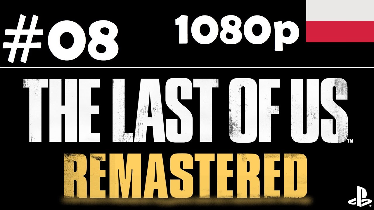 The Last of Us Remastered 🍄🦠 - odc.8 - Samootwierający się sejf - gameplay PL 1080p [FABUŁA]