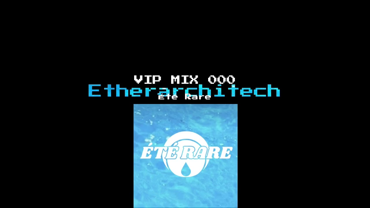 ÉTÉ RARE VIP MIX 000